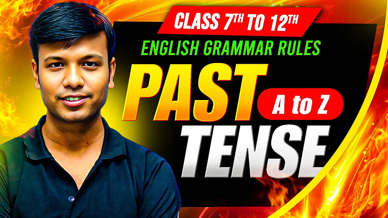English Grammar Class 🔥 | Past Tense | Basic to Advance | Class 7 to 12 | Complete Guide