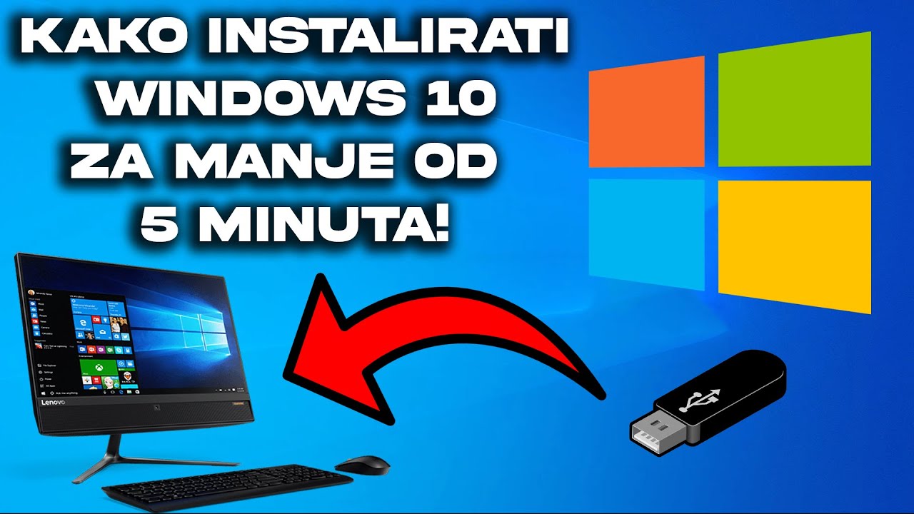 KAKO INSTALIRATI WINDOWS 10 ZA MANJE OD 5 MINUTA!