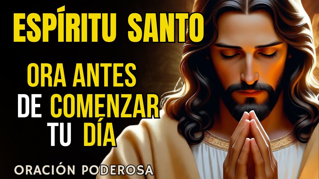 Oración de la Mañana | Activa el Poder del Espíritu Santo Dentro de Ti