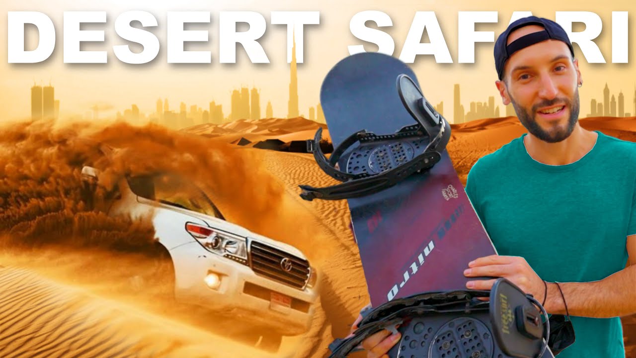 SNOWBOARD sulla SABBIA e SAFARI nel DESERTO a DUBAI