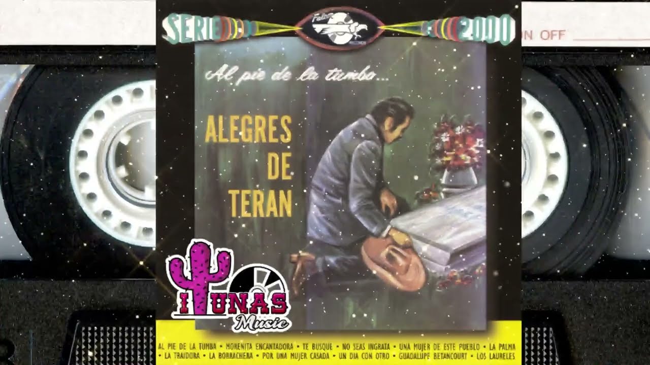 Los Alegres De Teran - Al Pie De La Tumba (Album Completo)