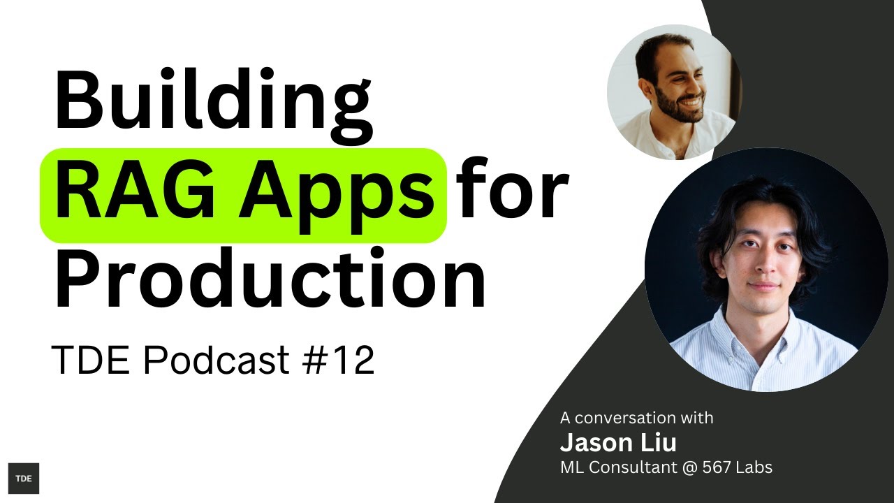 Building Production-Grade RAG Apps | TDE Podcast #12 - Jason Liu