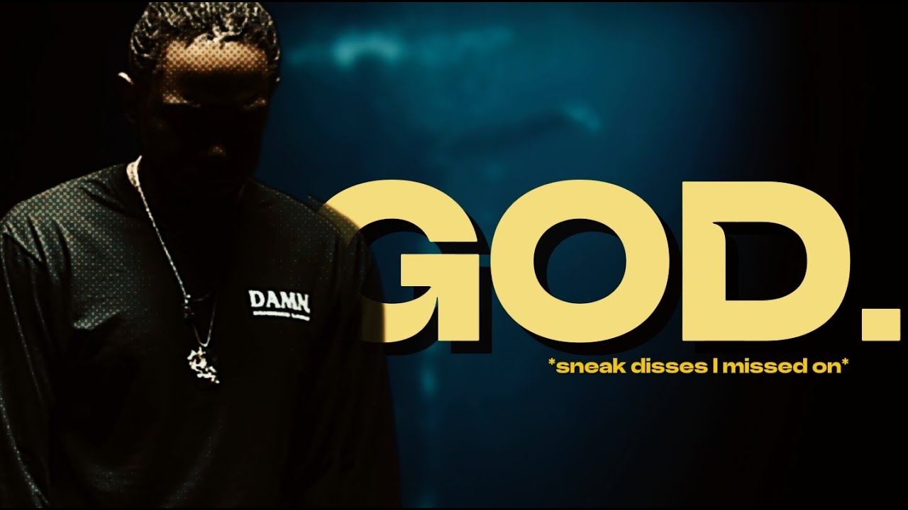 Did you catch Kendricks sneak disses on the song GOD.? [supplied by NightNight aka Madman9040]