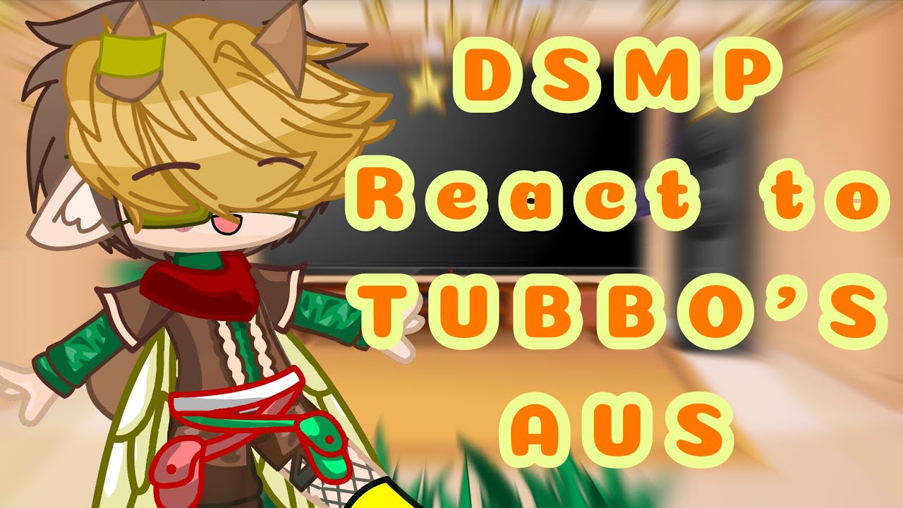 DSMP React to TUBBO’S AUS || 500 Subscriber Special || Bad Apple || Gacha Club