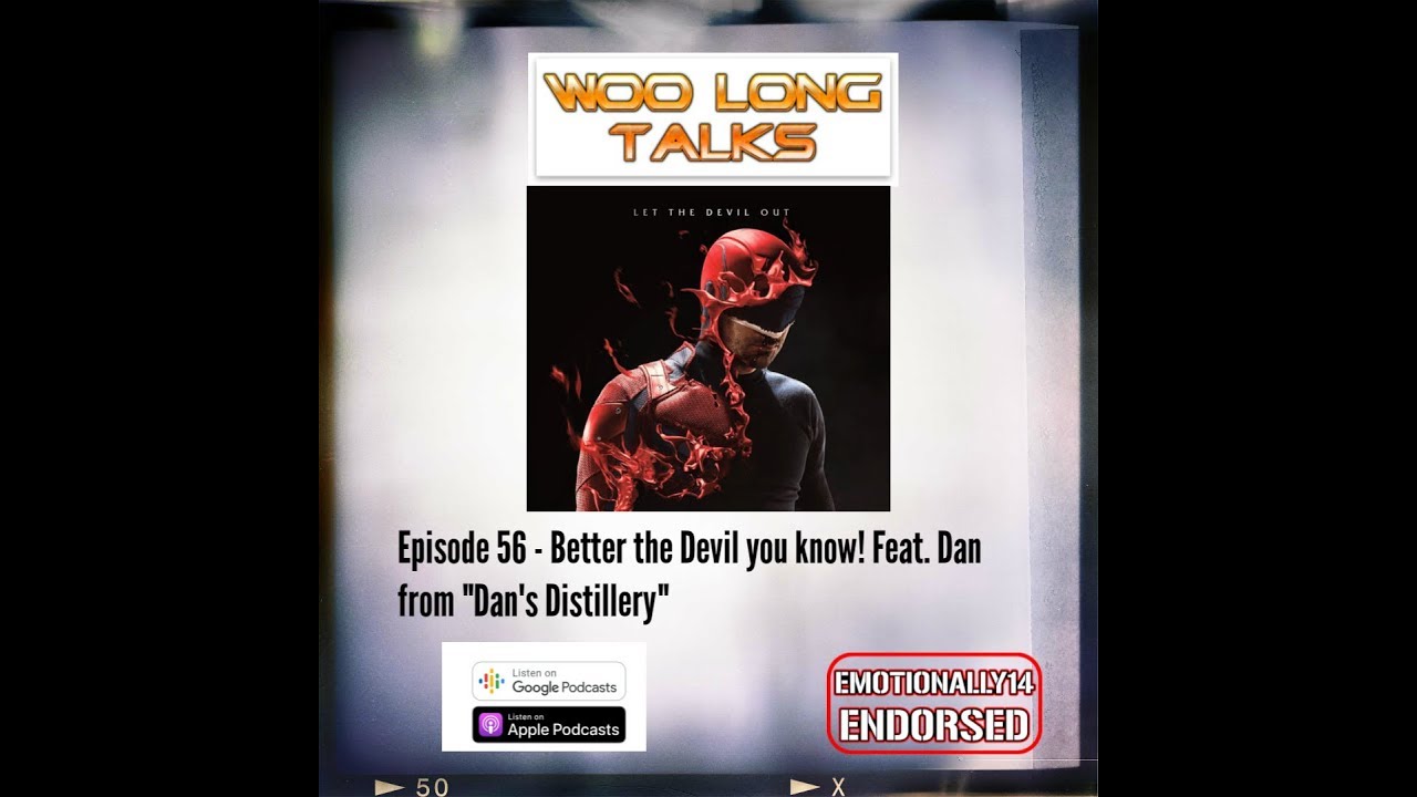 Episode 56 - Better the Devil you know! Feat. Dan from 