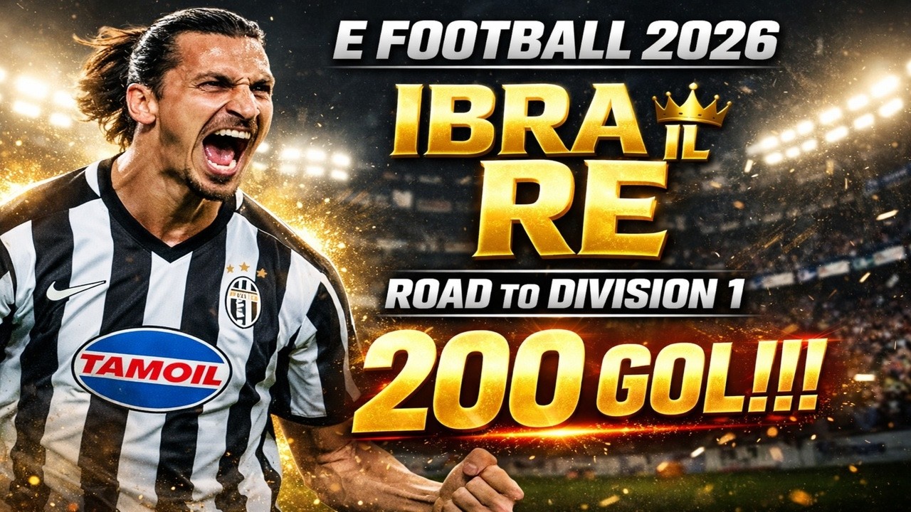E Football 2026-RTD1- Ibraaaa 200 volte in gol!!