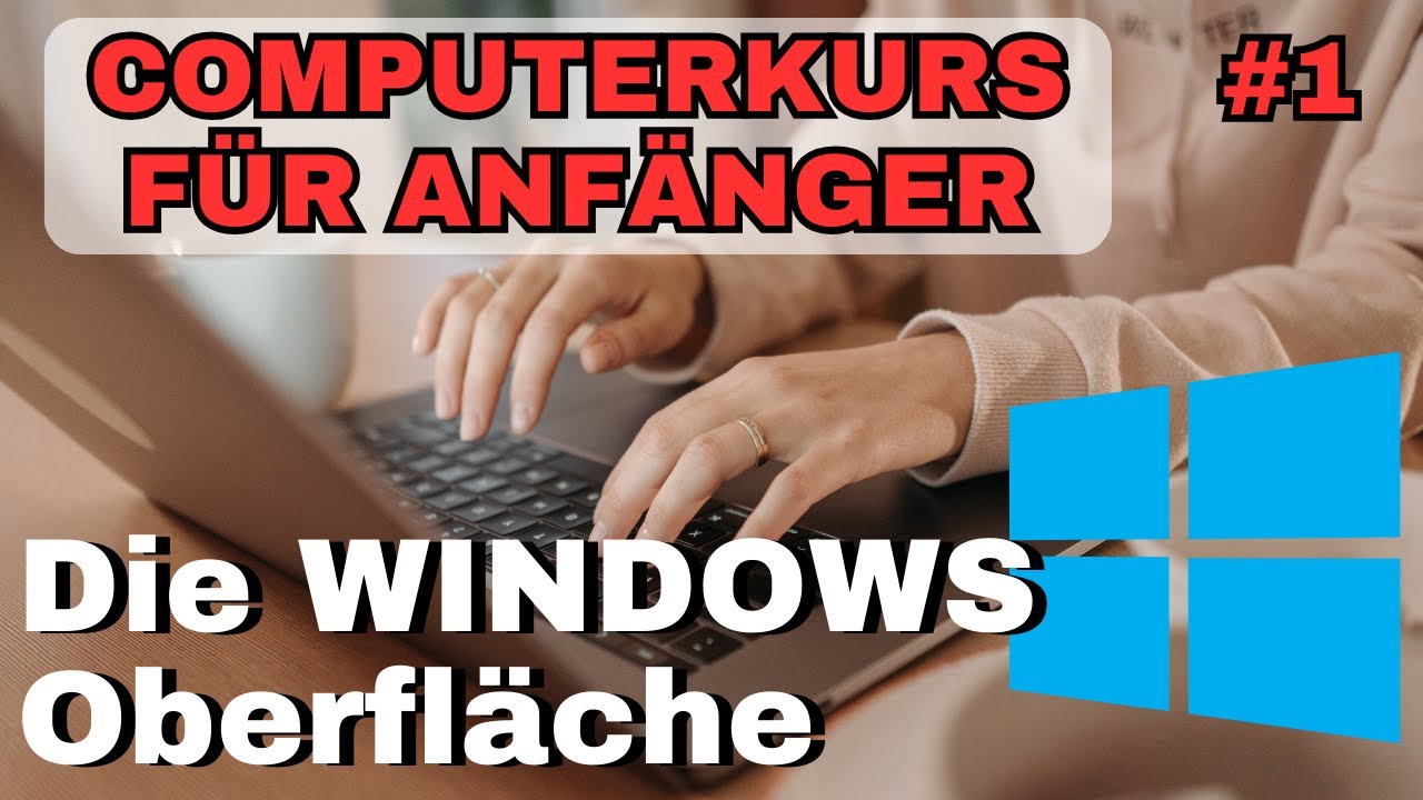 So meisterst du die WINDOWS 11 Oberfl&auml;che! PC-Grundlagenkurs: Folge 1