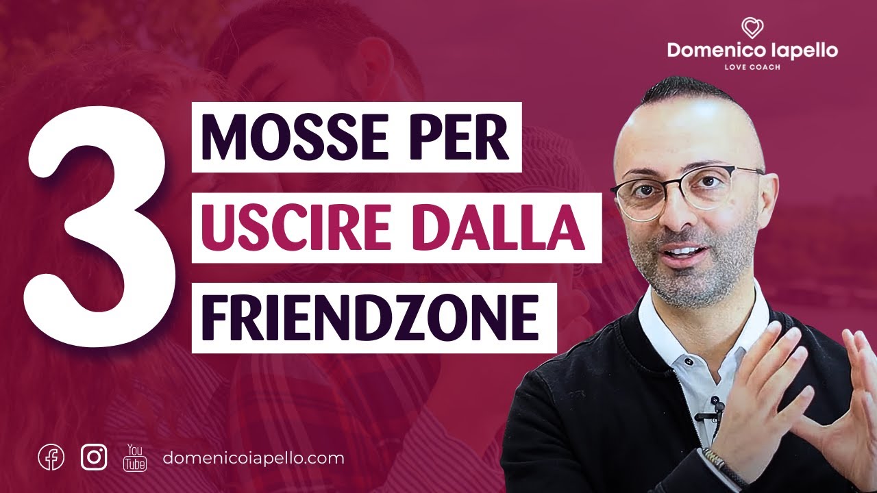 Come Uscire Dalla FriendZone In Sole 3 Mosse 💓