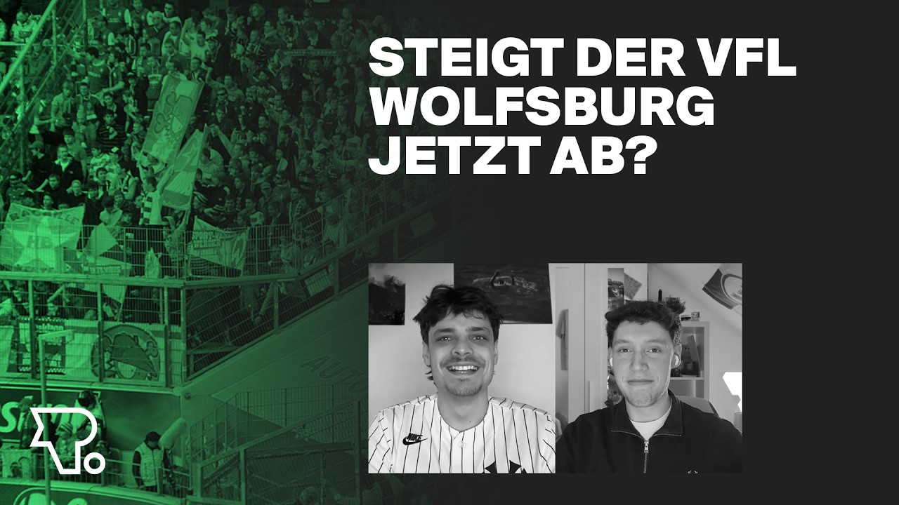 Steigt der VfL Wolfsburg dieses Jahr ab?