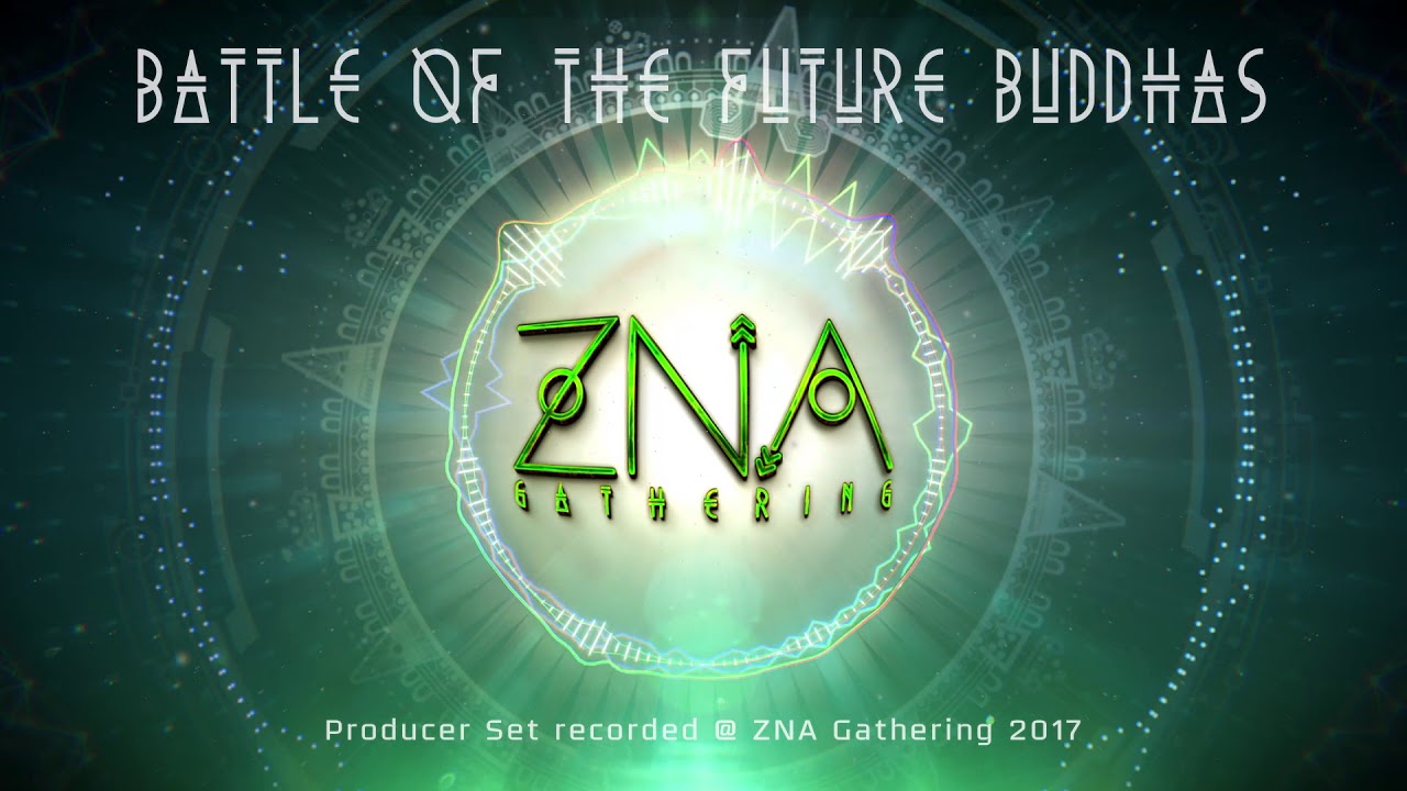 Battle of the Future Buddhas Producer Set at ZNA Gathering 2017