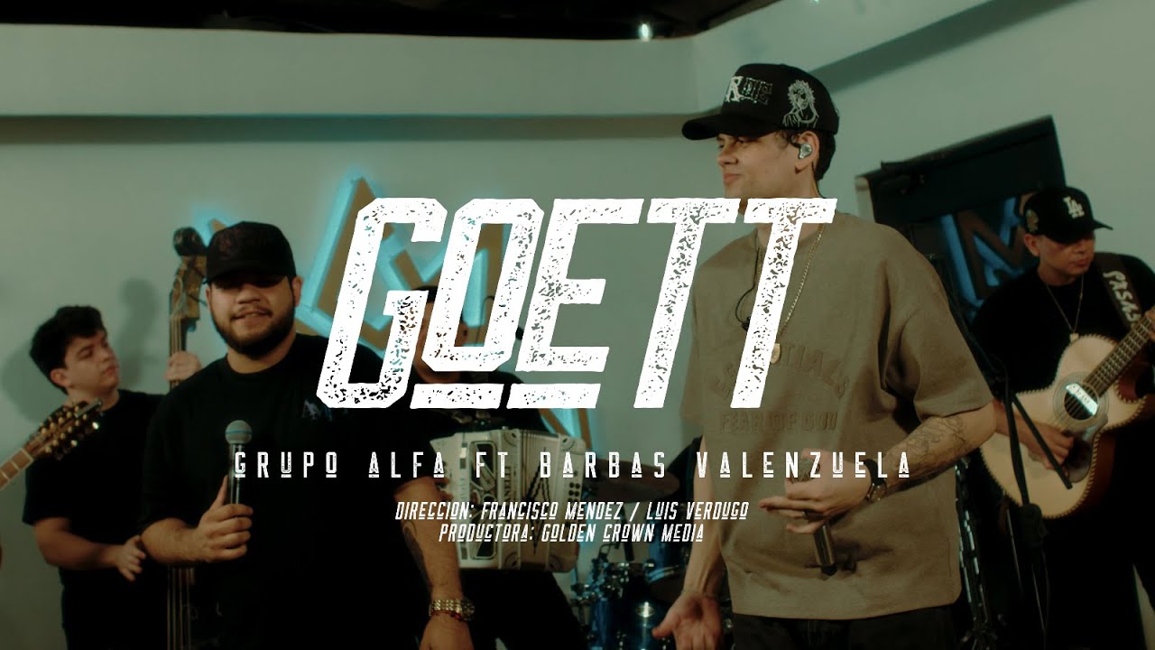 Grupo Alfa Ft Barbas Valenzuela - GOETT ( En Vivo 2025 )