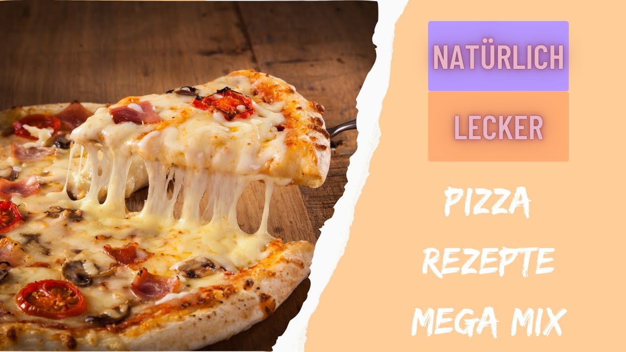 Die besten Pizza-Rezepte – So gelingt die perfekte selbstgemachte Pizza! 🍕🔥 - Natürlich Lecker