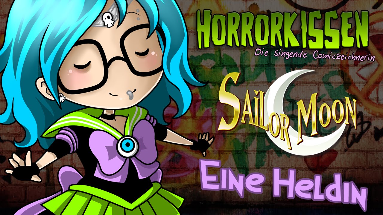 ♫ Sailor Moon - Eine Heldin (Original Song)「Horrorkissen feat. StrawbellyCake & Sabine Bohlmann」