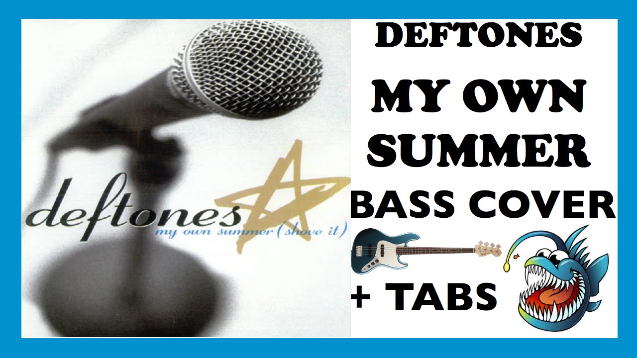 DEFTONES - MY OWN SUMMER (HD BASS COVER + TABS)