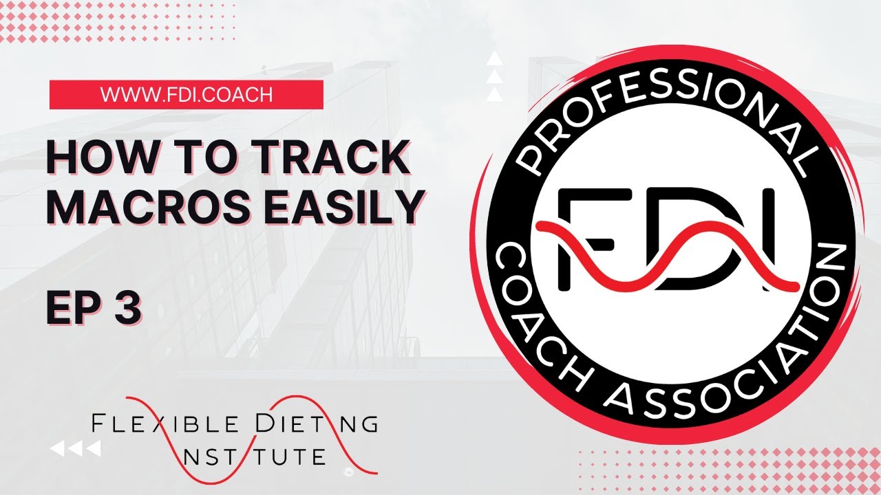 HOW TO TRACK MACROS EASILY - THE FLEXIBLE DIETING PODCAST - EP 3