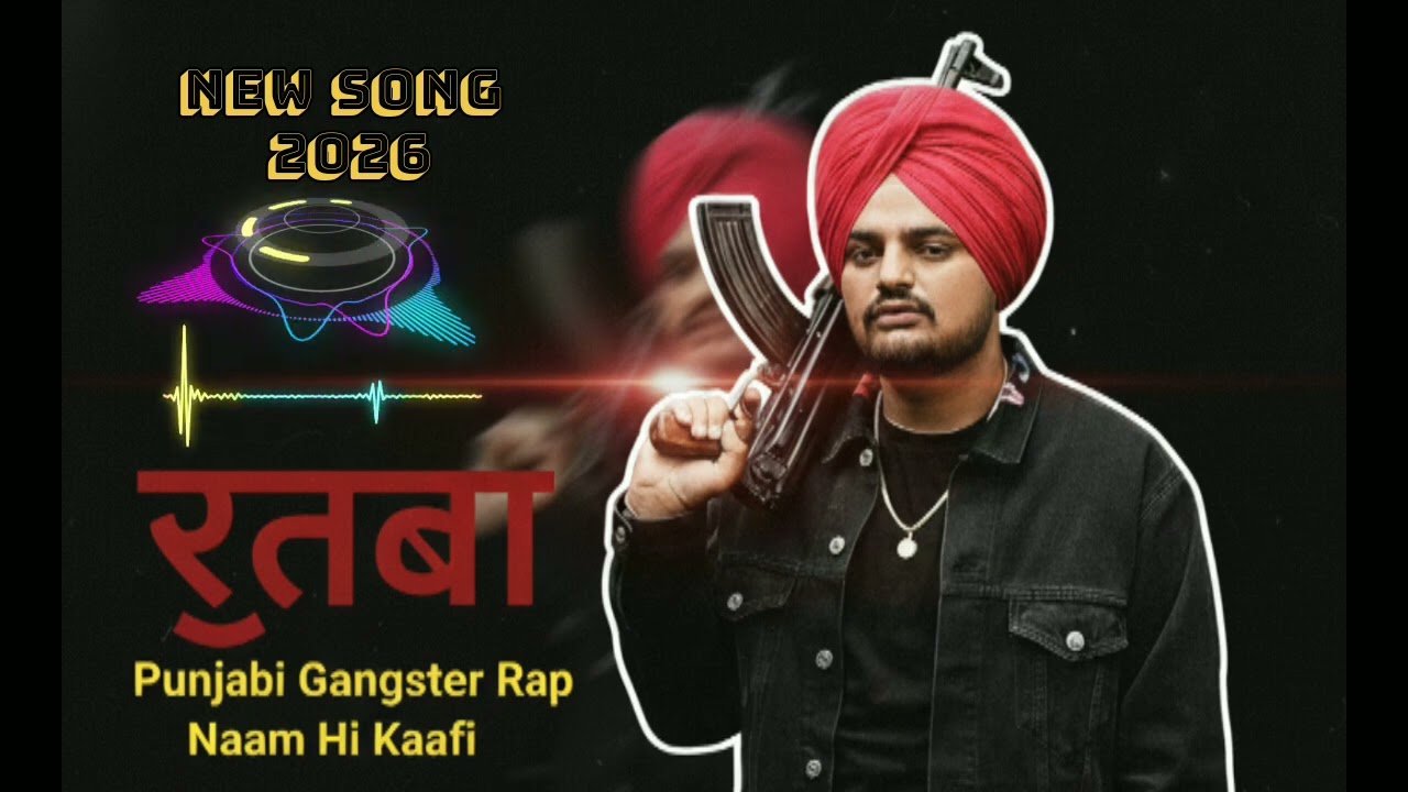 ਰੁਤਬਾ | Punjabi Gangster Rap Song | Desi Rap | New Punjabi Song 2026