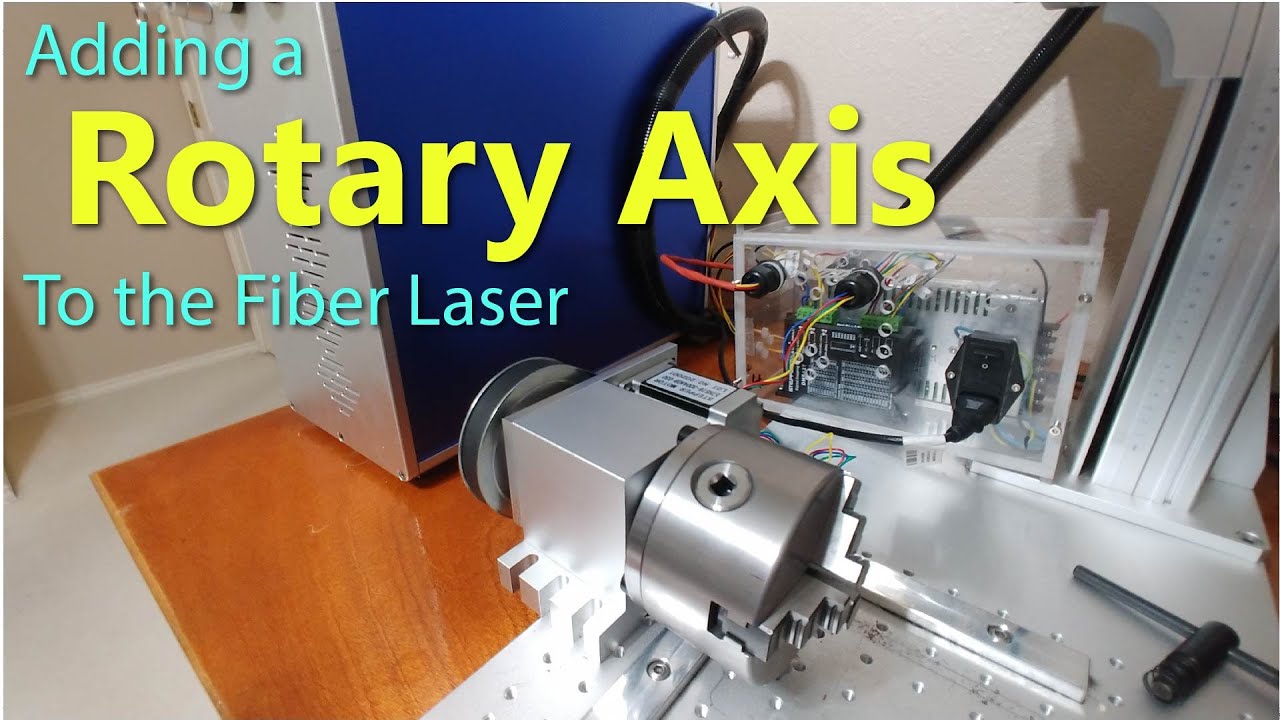 Adding a Rotary Axis to a Fiber Laser for use with EzCad2