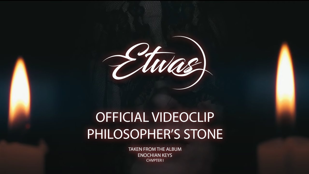 ETWAS  - PHILOSOPHER'S STONE [OFFICIAL VIDEOCLIP]