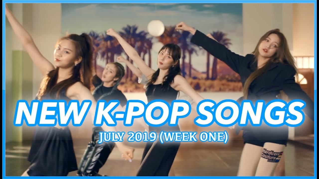 NEW K-POP SONGS | JULY 2019 (WEEK 1)