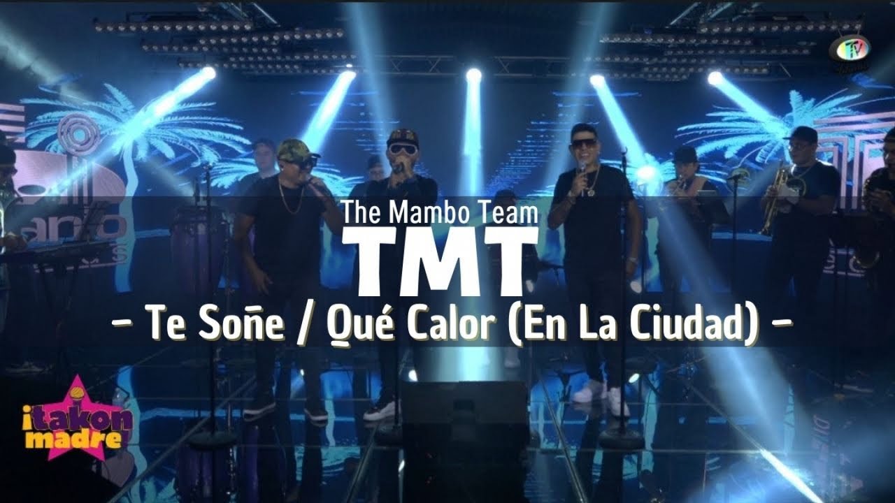 TMT The Mambo Team - Te Soñe / Qué Calor 