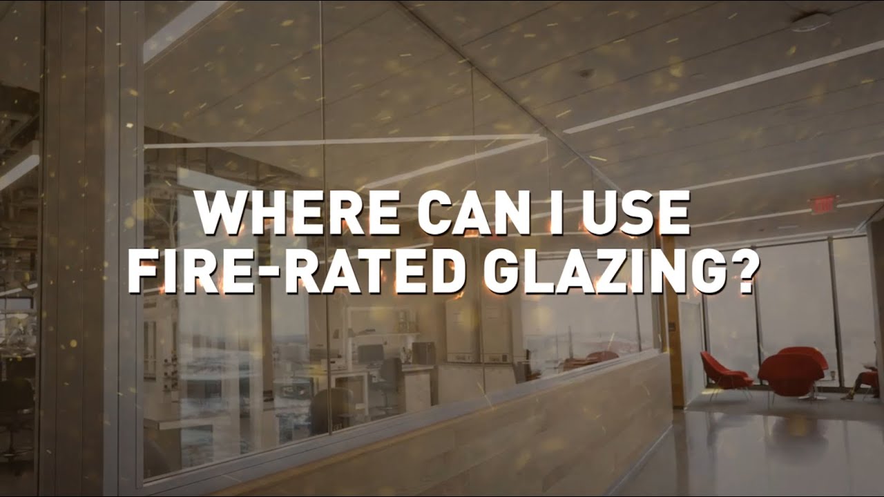 Fire-Rated Basics: Where Can I Use Fire-Rated Glazing?