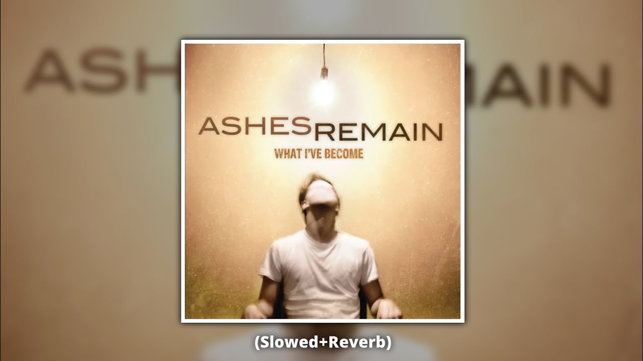 Ashes Remain - On My Own (Slowed + Reverb)