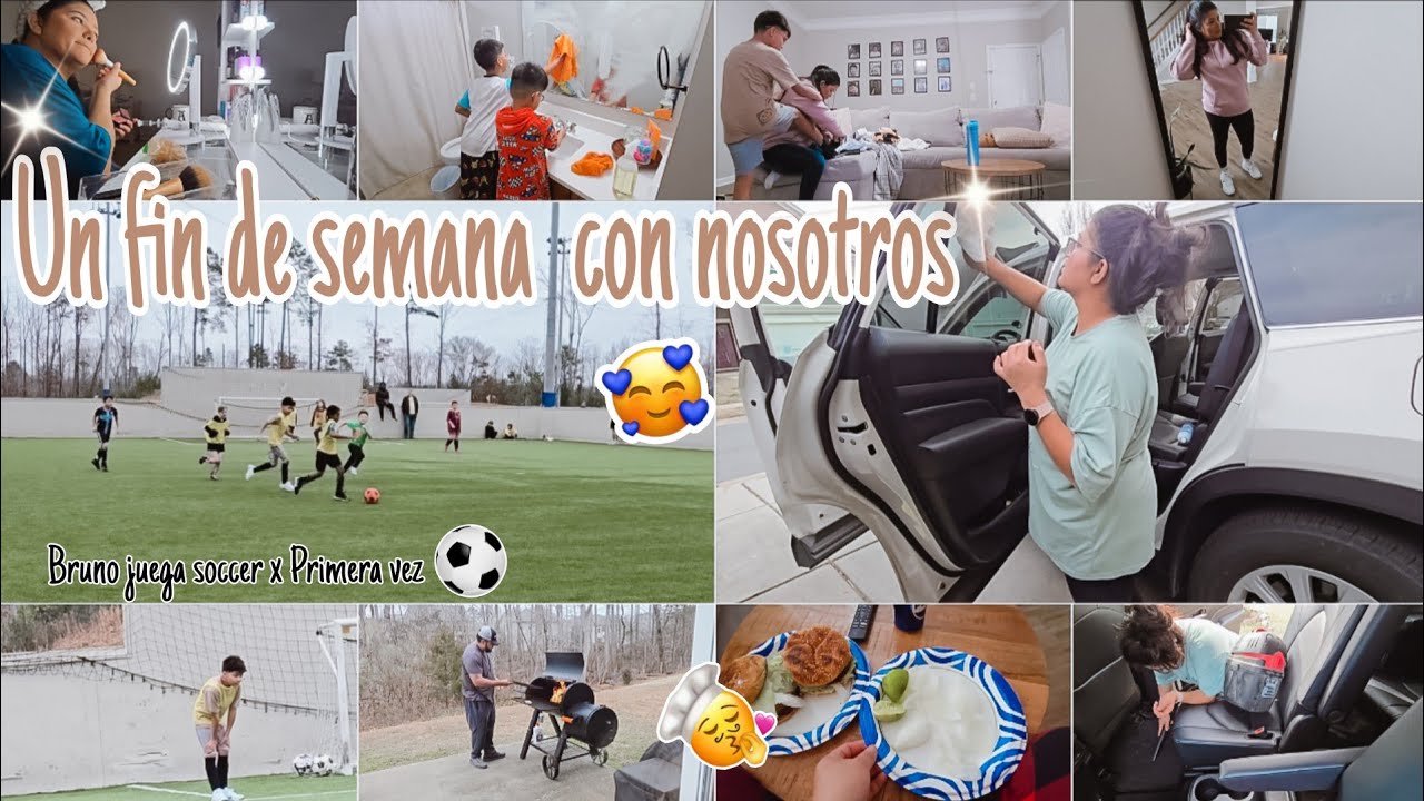 ⚽️Primera vez de Bruno jugando soccer 🥰⚽️Alistate conmigo💄juan nos cocina😋🍔Limpiando la camioneta 🫧🚙