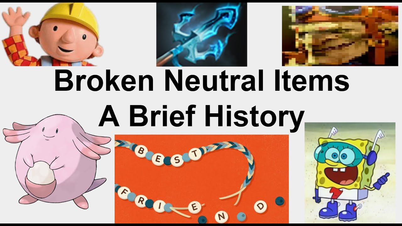 Broken Neutral Items: A Brief History