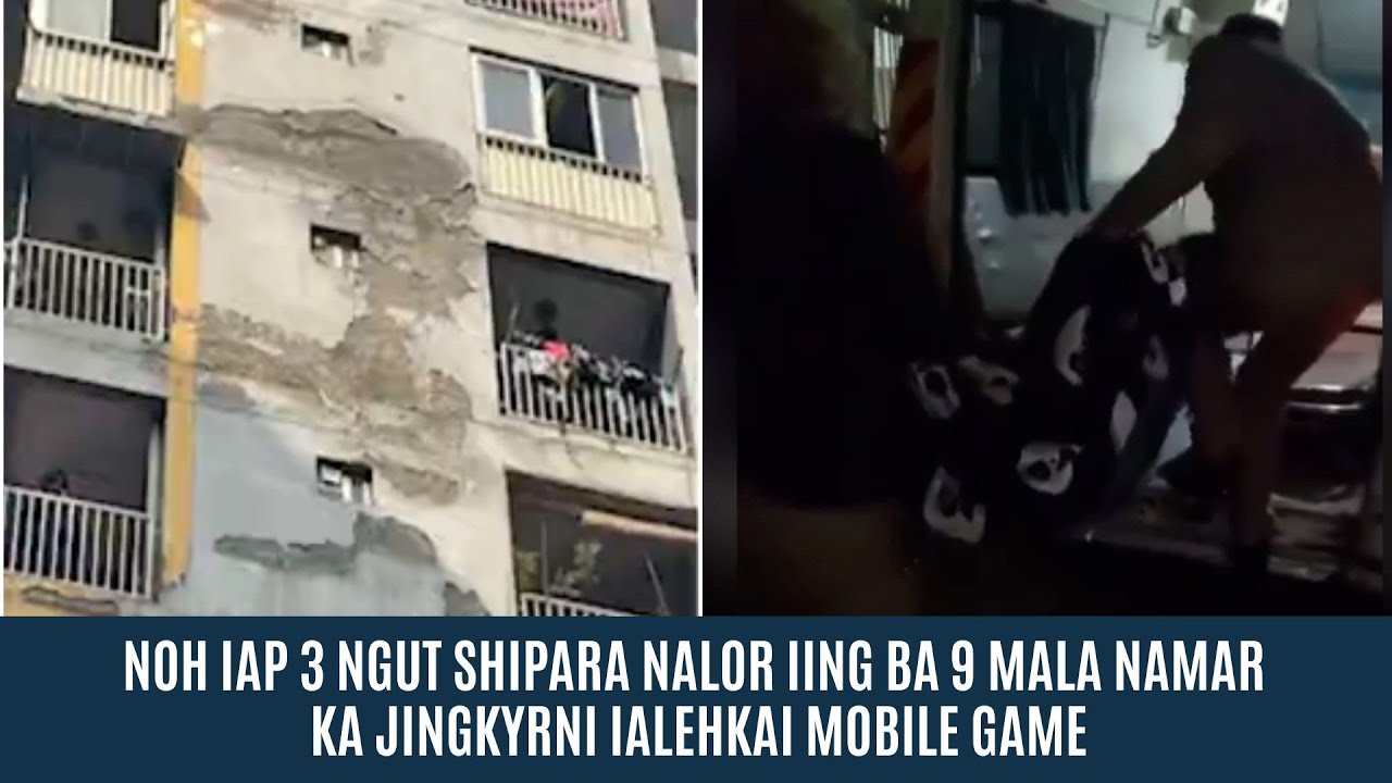 NOH IAP 3 NGUT SHIPARA NALOR IING BA 9 MALA NAMAR KA JINGKYRNI IALEHKAI MOBILE GAME