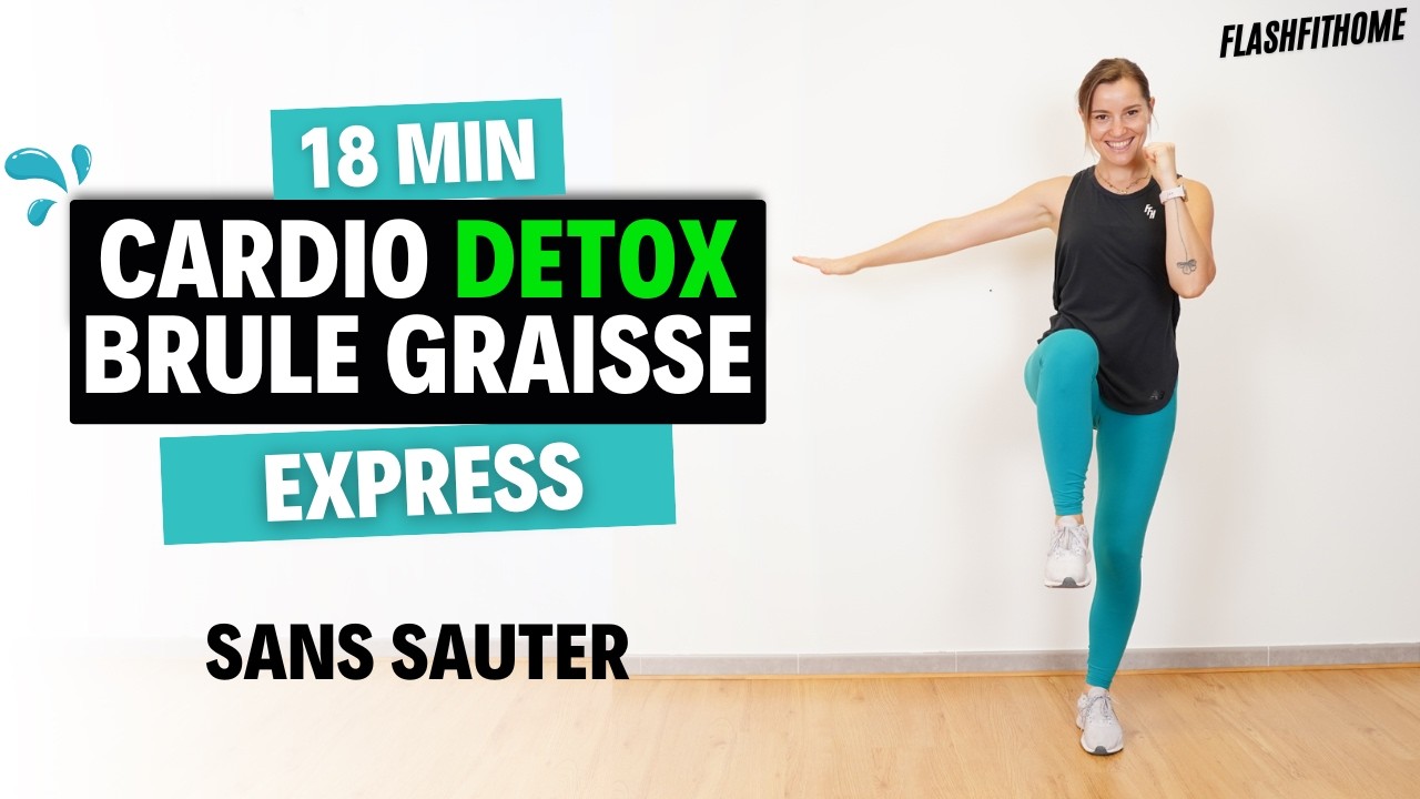 🔥 18 Min - Cardio DETOX pour Brûler le Gras RAPIDEMENT Sans Sauter ✨ Marine BIREN - FlashFitHome