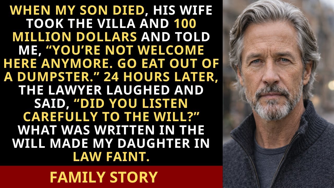 After my son passed, my daughter-in-law took $100M and threw me out. A day later, she begged me.