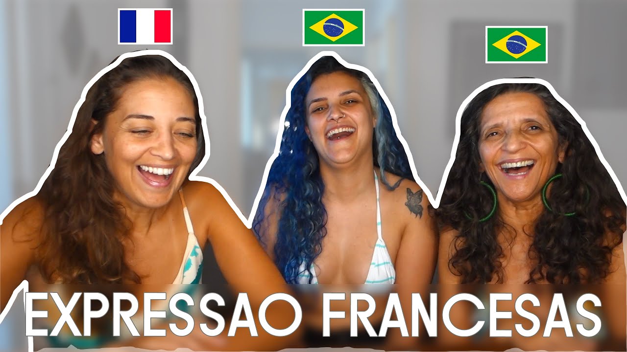 🔻Brasileiras tentando entender express&atilde;o Francesas- Rea&ccedil;ao - Uma Gringa no Brasil