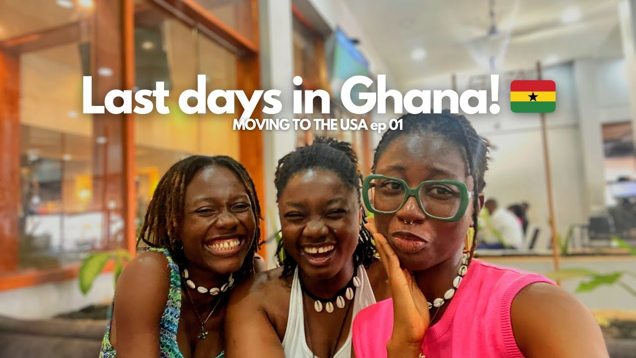 Last days in Ghana!🇬🇭 | visa, goodbyes, shopping, Black Sherif! | MOVING TO THE USA ep 1