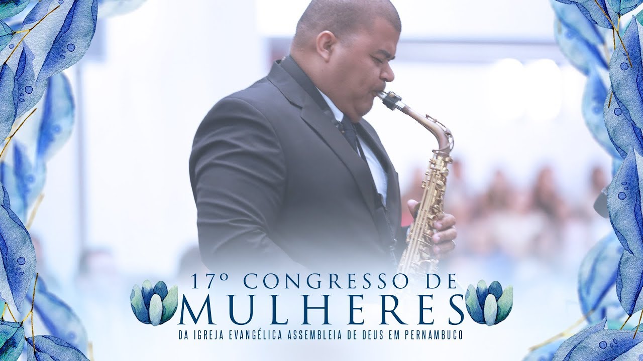 FIEL A MIM | THÉO SANTOS | 17º CONGRESSO DE MULHERES DA IEADPE