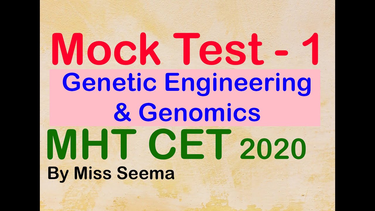 Mock test 1on Genetic Engineering & Genomics MHTCET biology (biotechnology)mhtcet2020