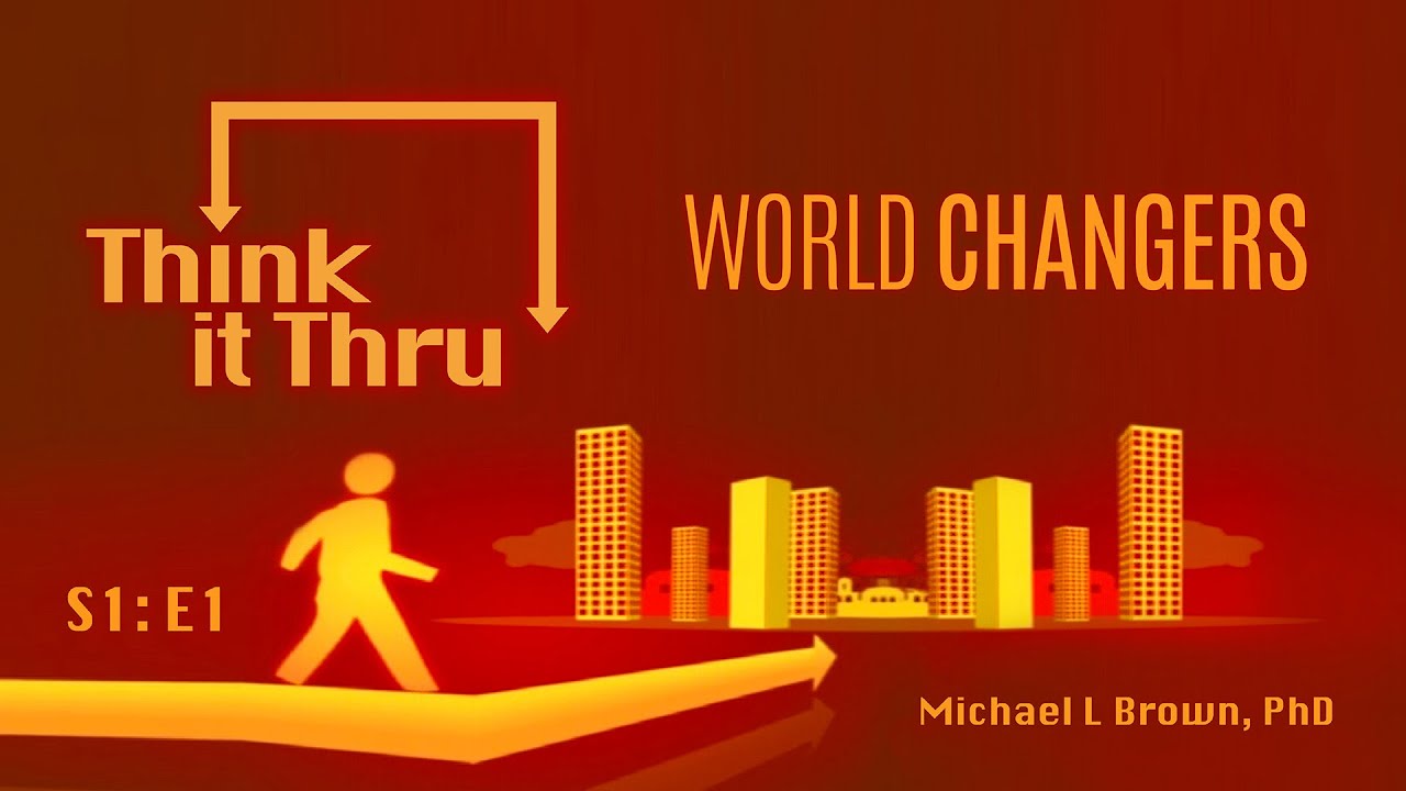Think it Thru: World Changers