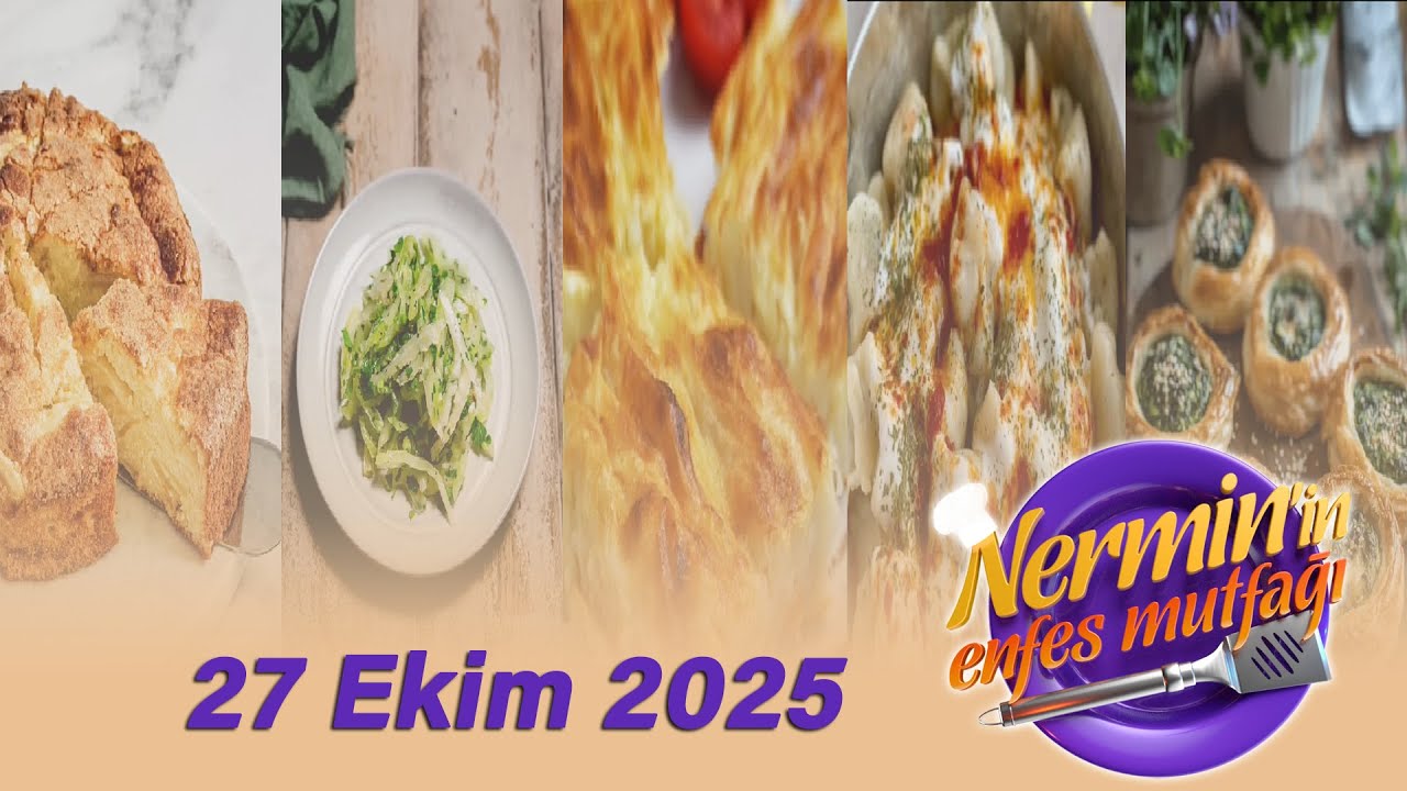 Nermin'in Enfes Mutfağı 27 Ekim 2025