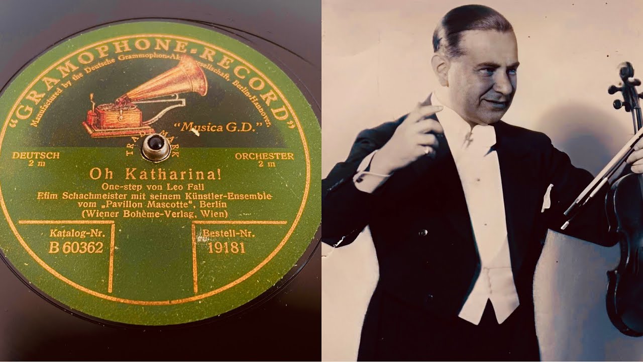 Efim Schachmeister & Orchester - Oh Katharina! - 78 rpm - Gramophone 19181 - 1924
