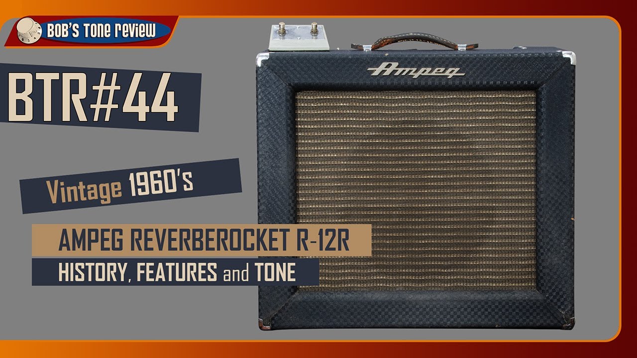 Vintage 1960's Ampeg Reverberocket R-12R: History, Features and Tone. BTR#44