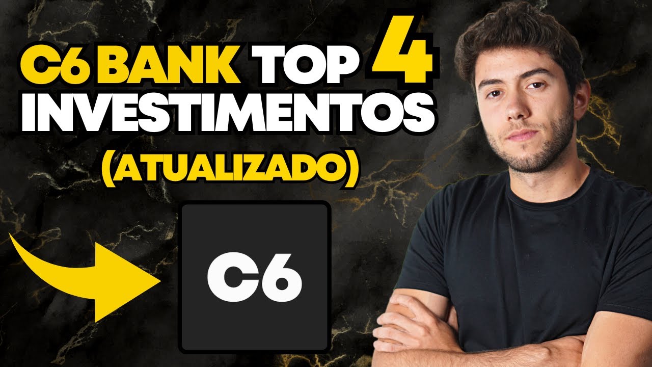 4 INVESTIMENTOS DO C6 BANK PARA INICIANTES COM POUCO DINHEIRO (2024)