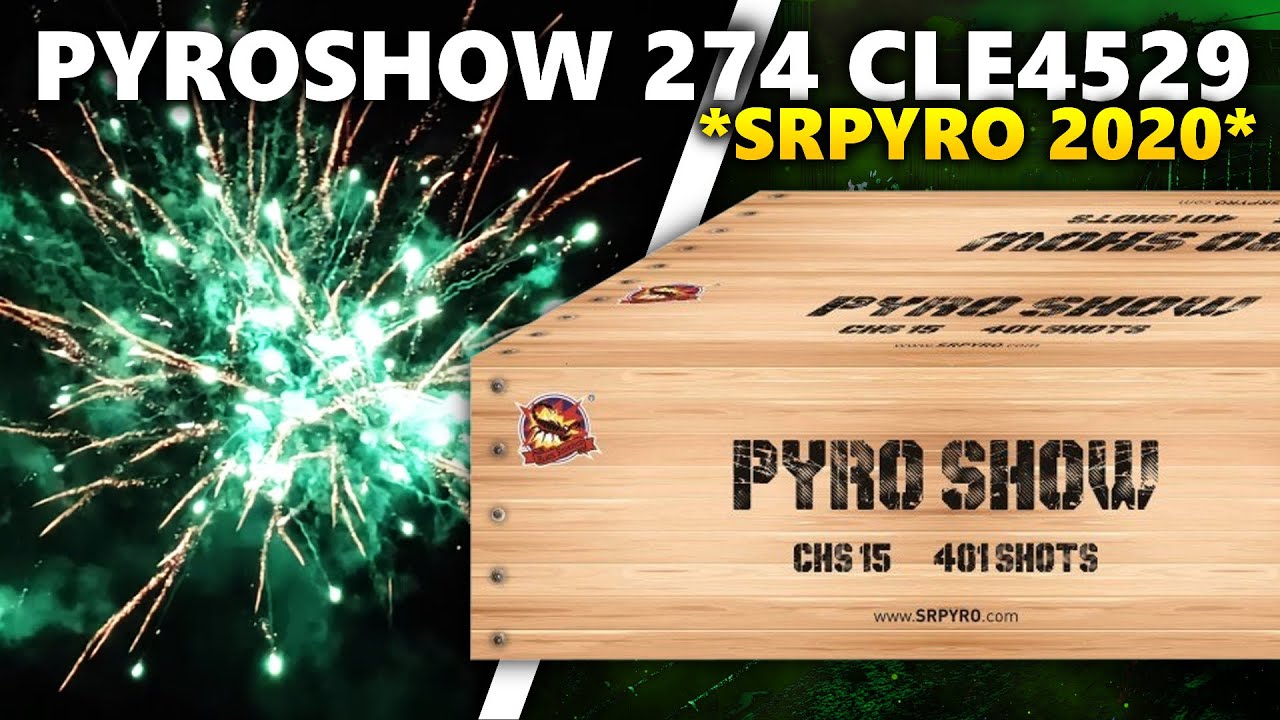PYROSHOW 274 CLE4529 SRpyro | batch 2020