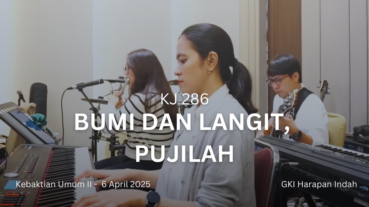 KJ 286 - Bumi dan Langit, Pujilah