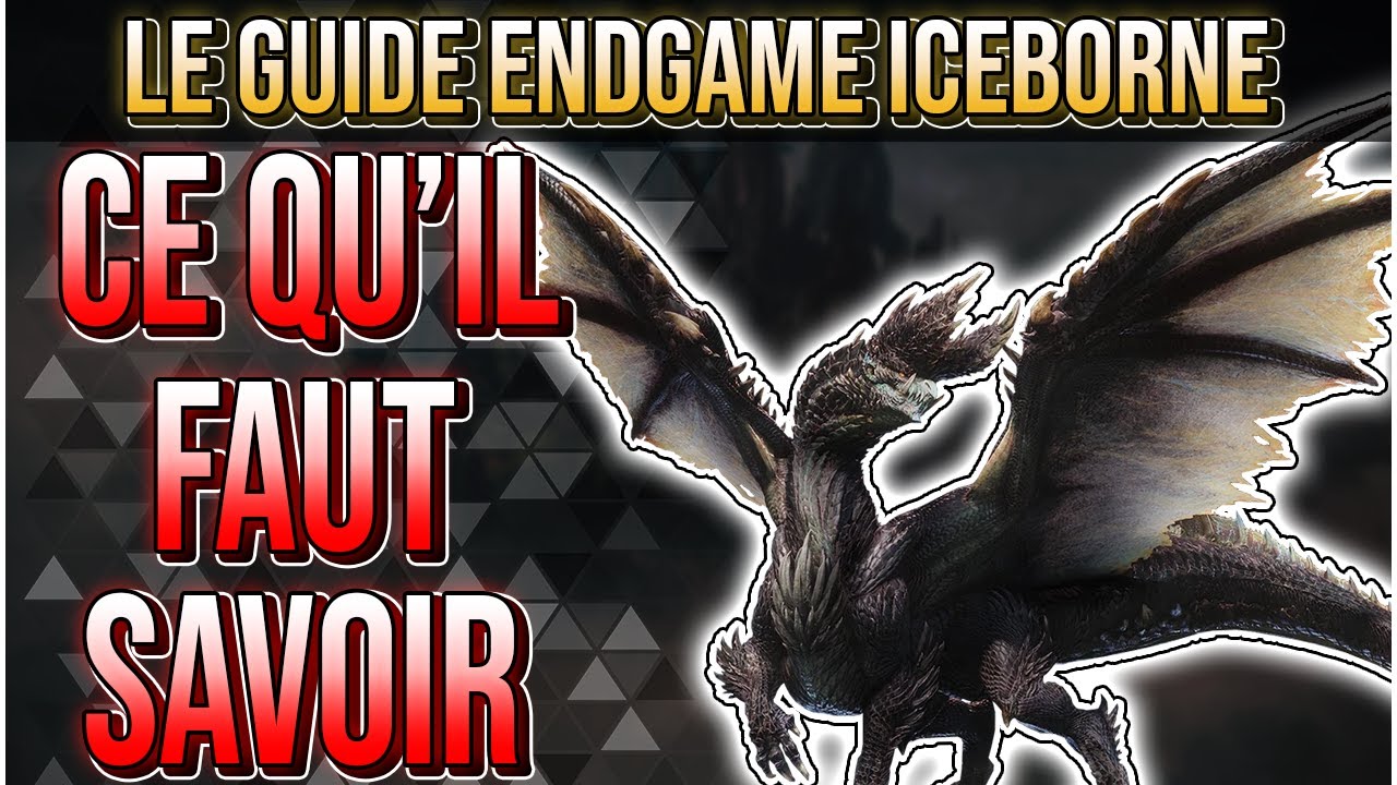 DonStaTuto - Tout savoir sur le Endgame | Monster Hunter World Iceborne