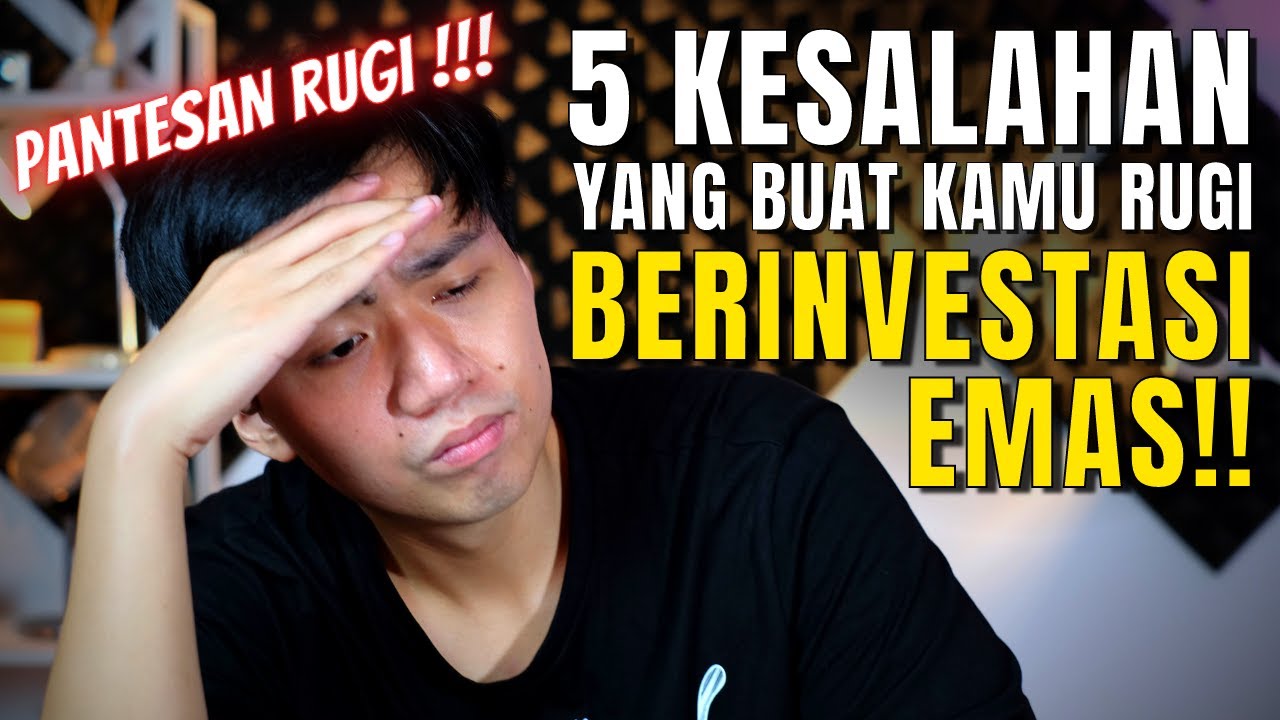 5 Kesalahan Investasi Emas | Wajib Banget Dihindari!