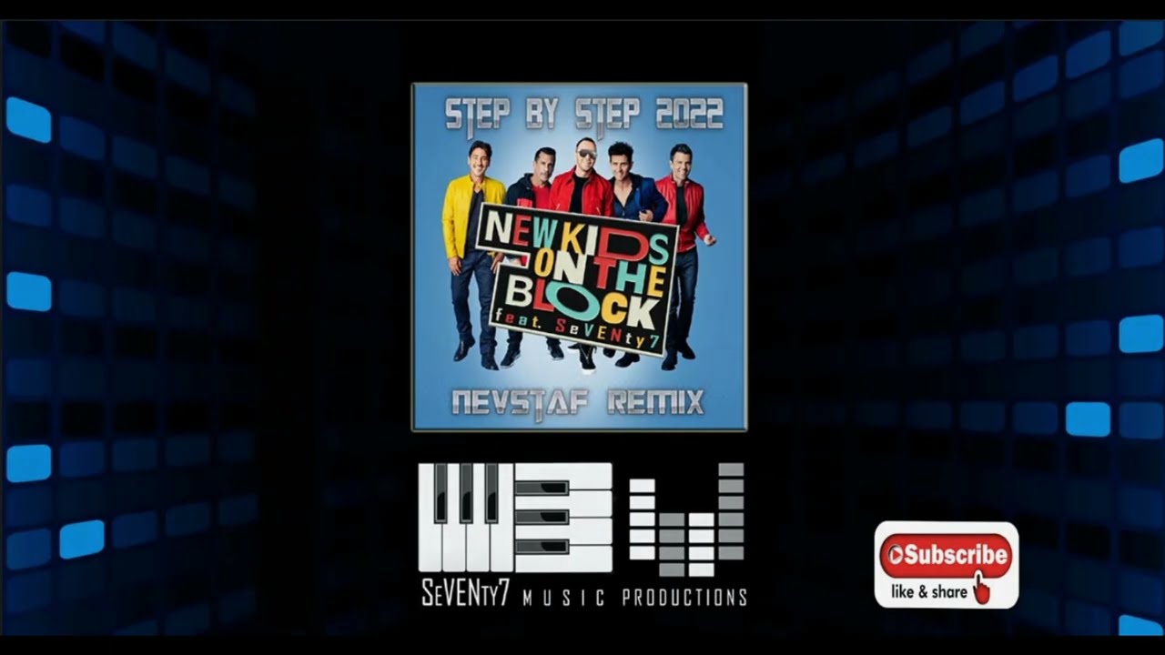 NKOTB feat. SeVENty7 - Step by Step 2022 (nevStaF Remix)