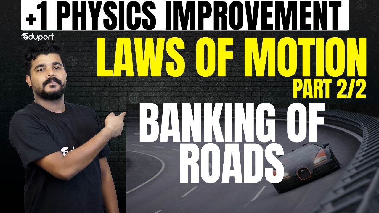 Plus One Physics Improvement | Laws of Motion | Part 2/2 | Banking of Roads | Sure questions |