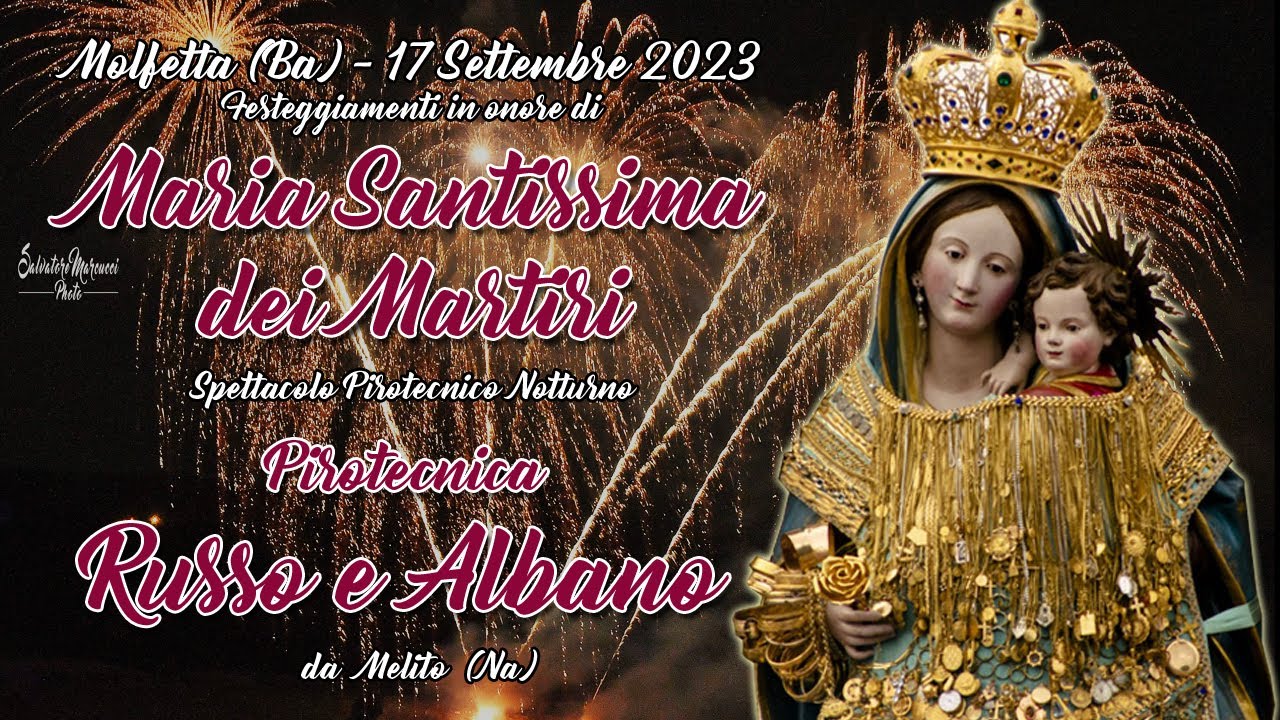 MOLFETTA (Ba) - MARIA Ss. dei MARTIRI 2023 - Pirotecnica RUSSO e ALBANO (Night Show)
