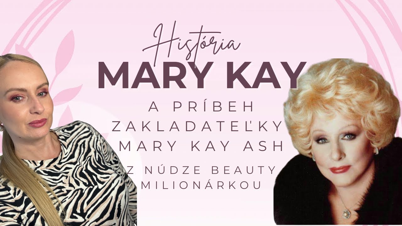 Príbeh beauty podnikateľky Mary Kay Ash a jej značky Mary Kay