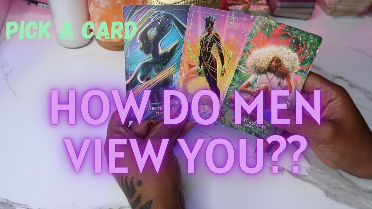 “How Do Men View You?” 👀😻💗🖤 Pick A Card