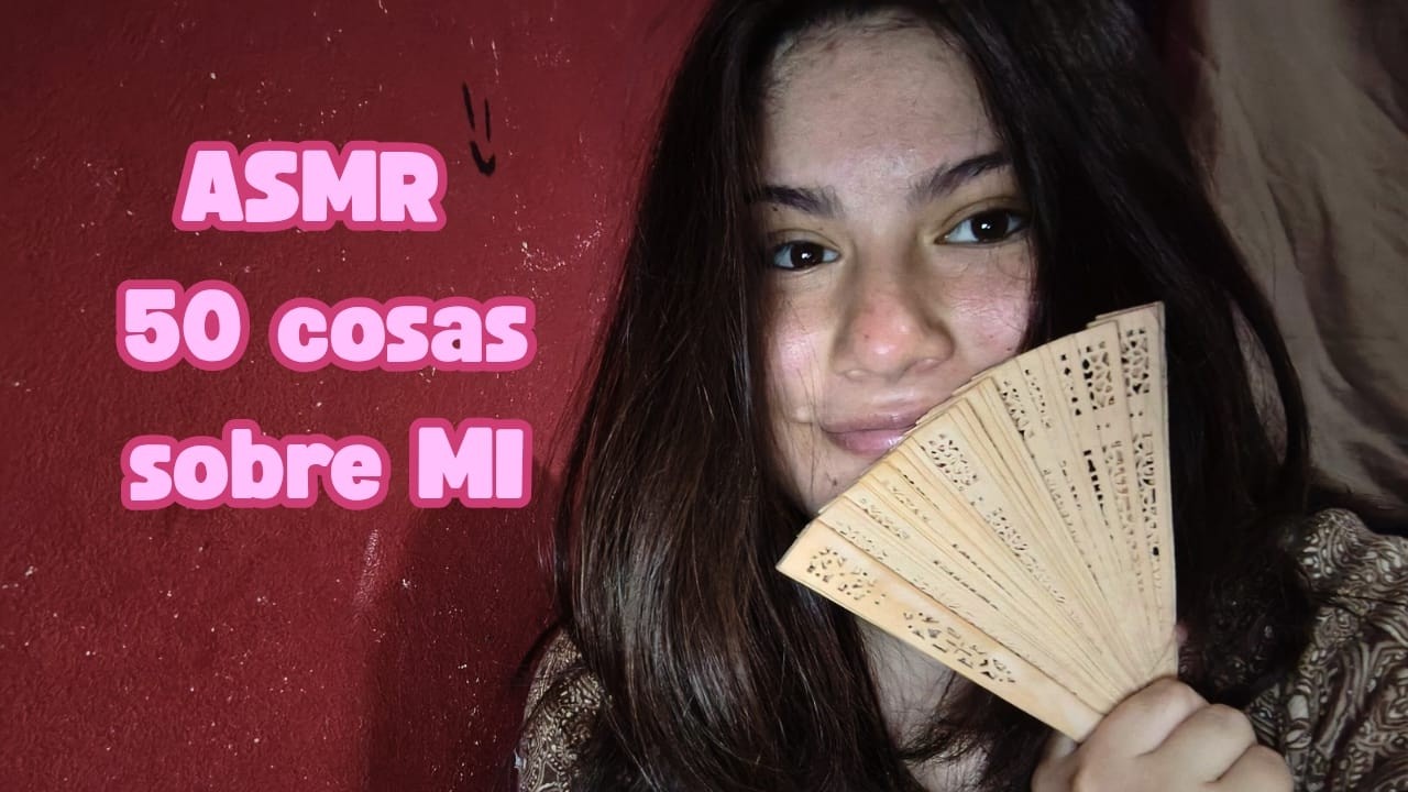 ASMR ESPAÑOL | 50 Cosas Sobre Mí | ASMR CASERO